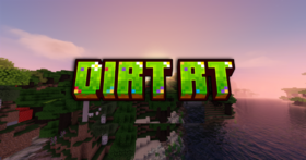 Скачать Dirt RT Shaders для Minecraft (Все версии)