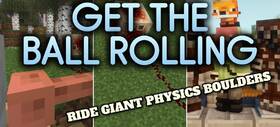 Скачать Get the Ball Rolling для Minecraft 26.2