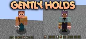 Скачать Gently Holds для Minecraft 26.3